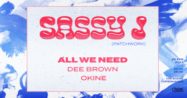 All We Need, H15, Copenhagen | Sassy J