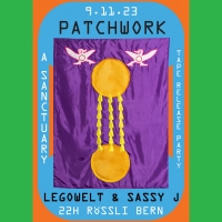 Patchwork “A Sanctuary” Pre-Release Celebration with  LEGOWELT & SASSY J  at Rössli Bar , Bern | Sassy J
